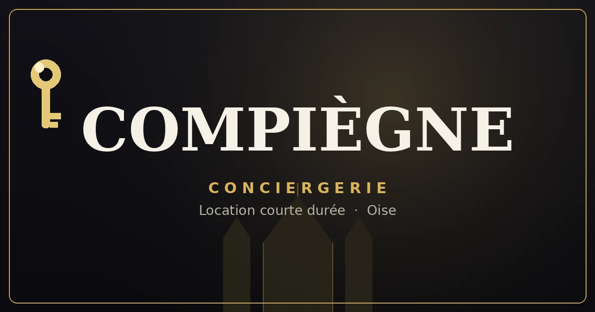 Conciergerie Compiègne