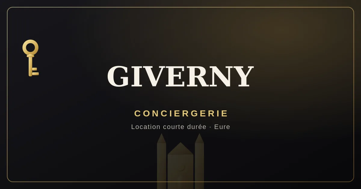 Conciergerie Giverny