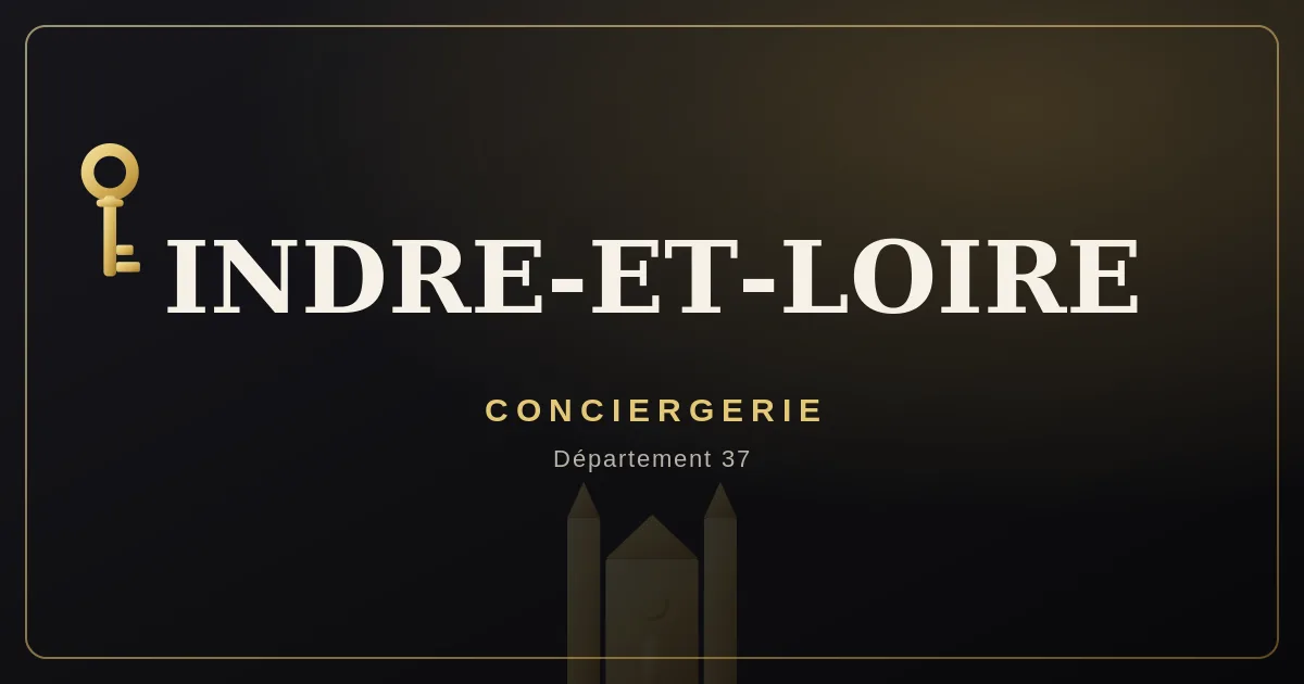 Conciergerie Indre-et-Loire