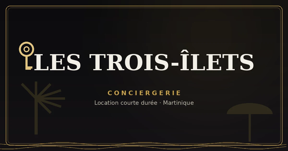 Conciergerie Les Trois-Îlets