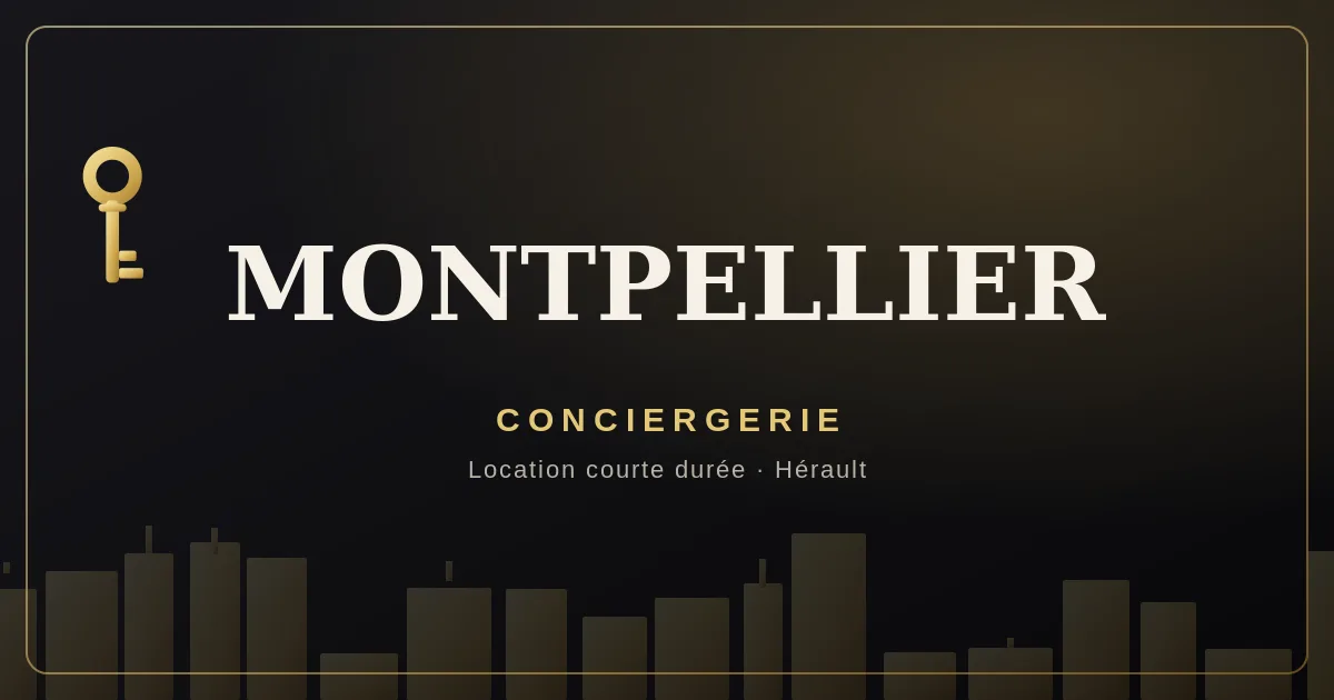 Conciergerie Montpellier