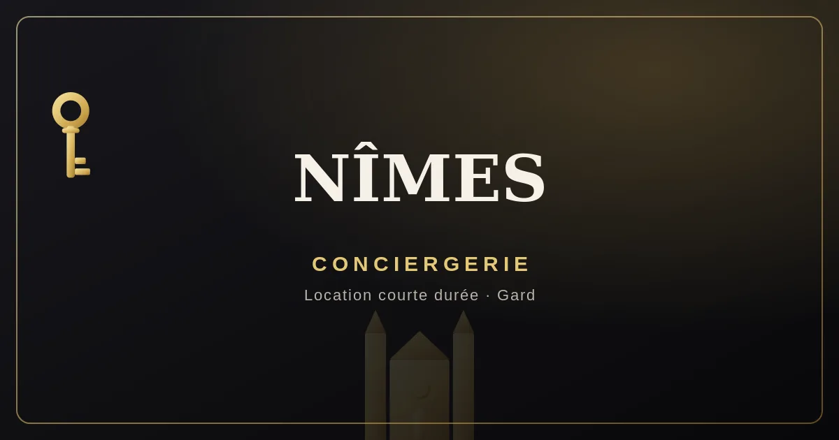 Conciergerie Nîmes