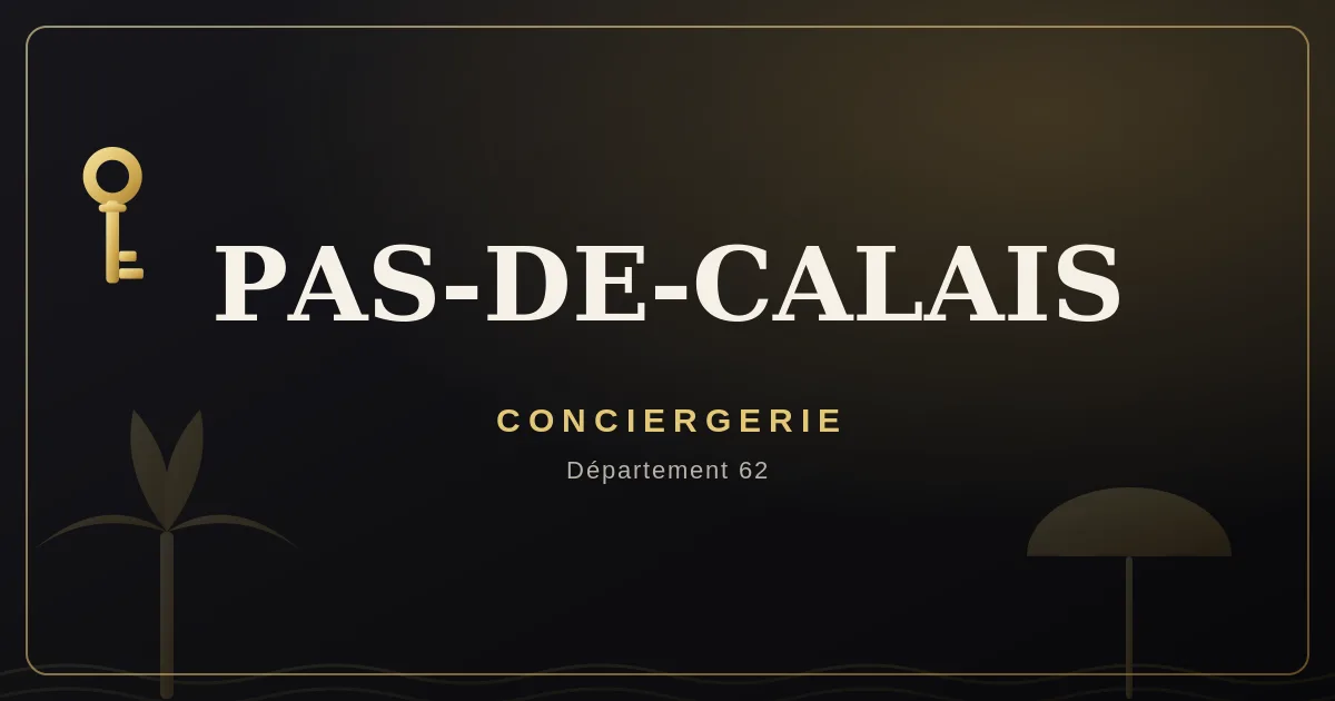 Conciergerie Pas-de-Calais