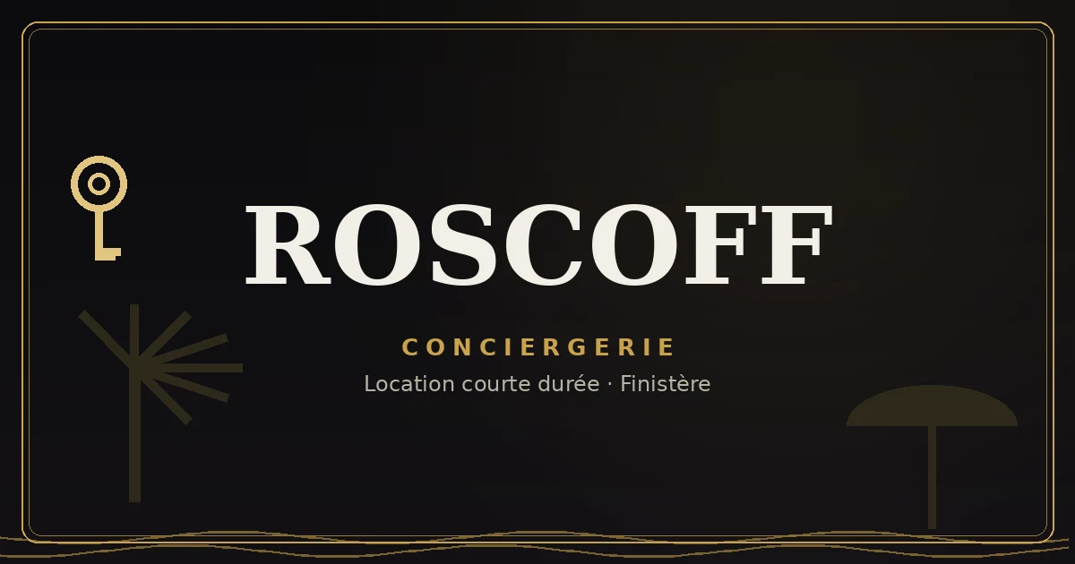 Conciergerie Roscoff