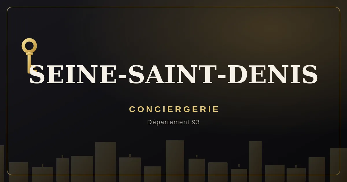 Conciergerie Seine-Saint-Denis