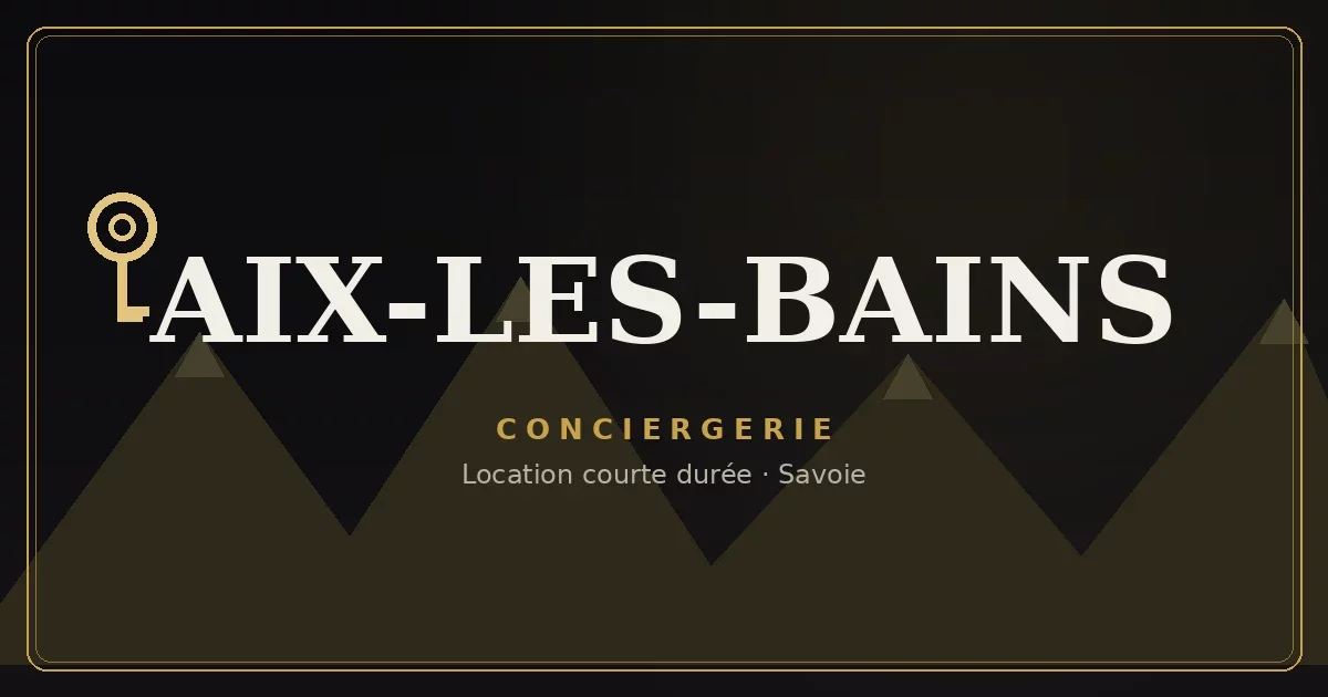 Conciergerie Aix-les-Bains