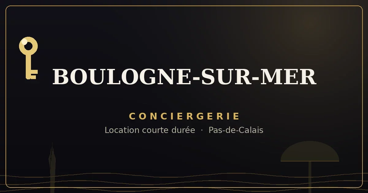 Conciergerie Boulogne-sur-Mer
