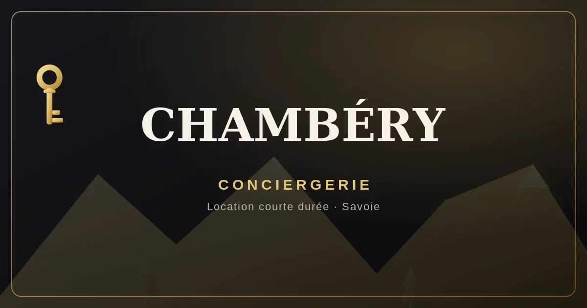 Conciergerie Chambéry