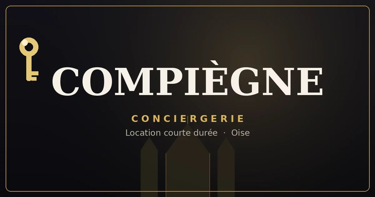 Conciergerie Compiègne