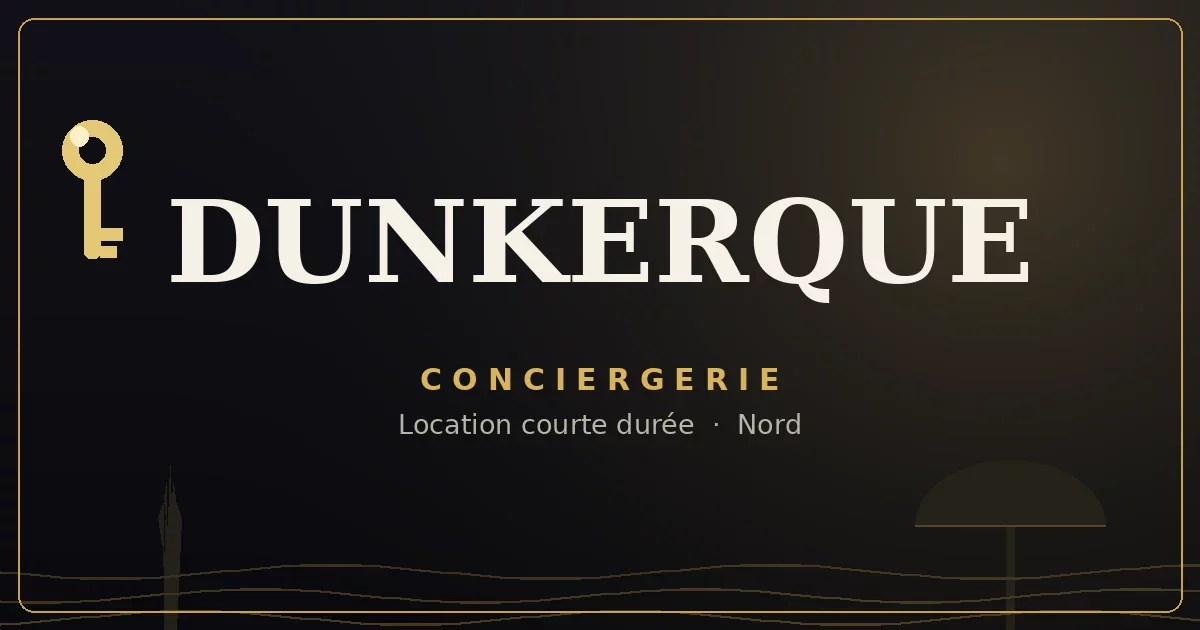 Conciergerie Dunkerque