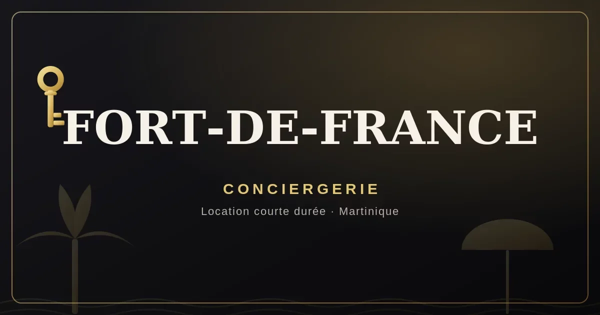 Conciergerie Fort-de-France