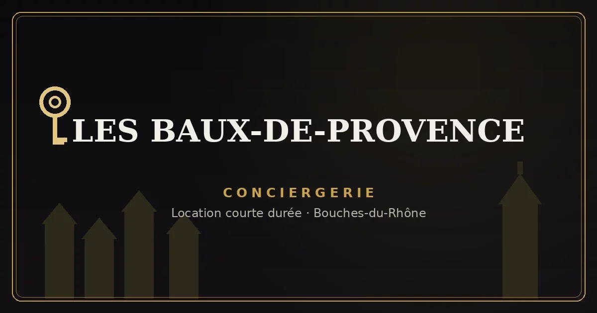 Conciergerie Les Baux-de-Provence