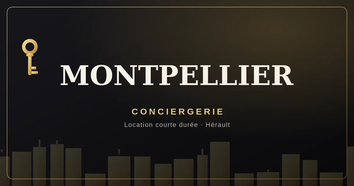 Conciergerie Montpellier