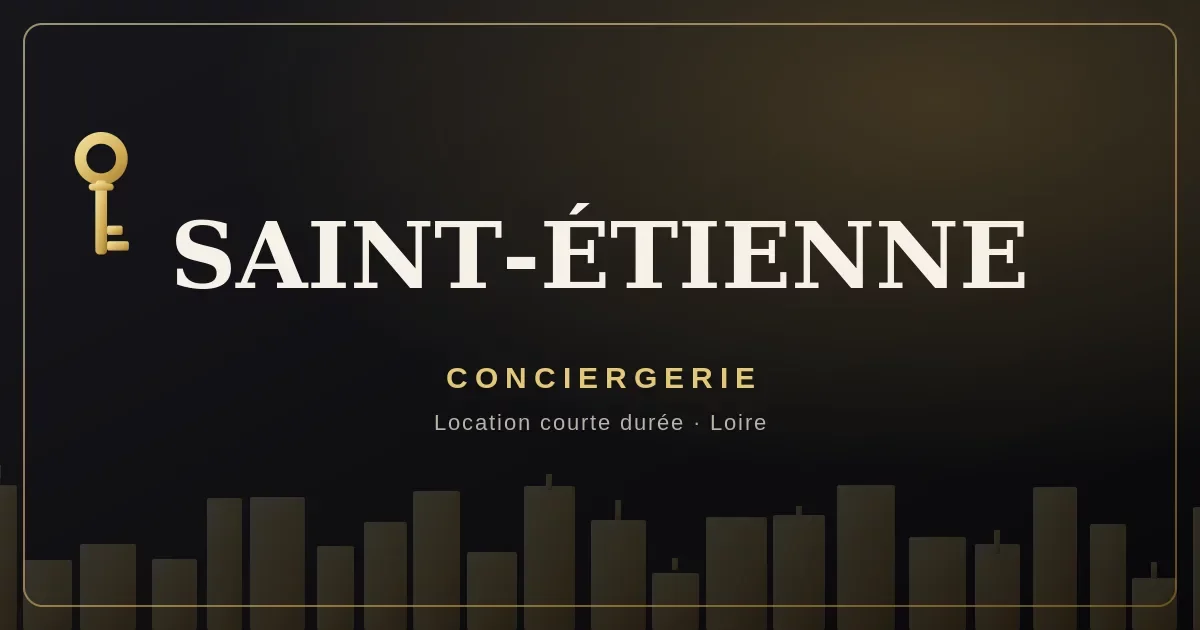 Conciergerie Saint-Étienne