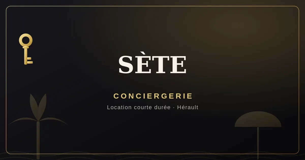 Conciergerie Sète